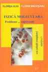 Fizica moleculară. Probleme... captivante
