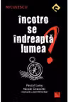 Incotro se indreapta lumea?