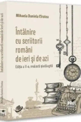Întâlnire cu scriitorii români de ieri și de azi