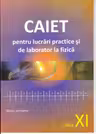 Fizica cl.11. Caiet pentru lucrari de laborator