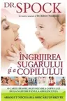 Ingrijirea sugarului si a copilului