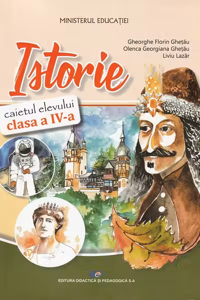 Istorie - Clasa 4 - Caietul elevului