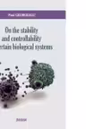 On the stability and controllability of certain biological systems