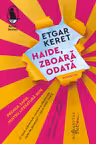Haide, zboară odată