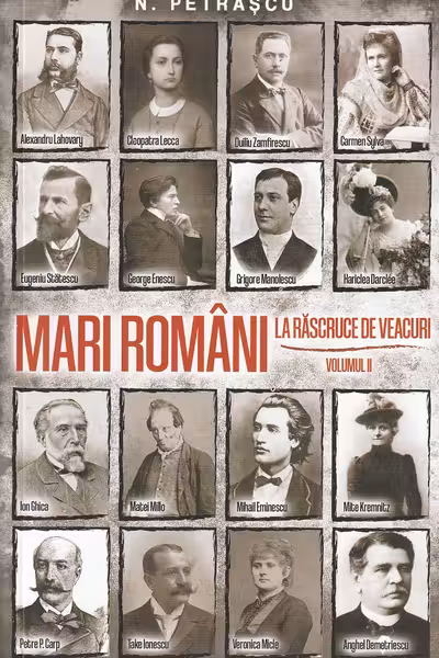 Mari romani la rascruce de veacuri. Volumul II