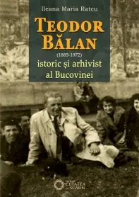 Teodor Balan (1885-1975), istoric și arhivist al Bucovinei