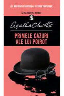 PRIMELE CAZURI ALE LUI POIROT.