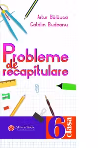 Probleme de recapitulare. Matematica clasa a VI-a