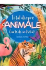TOTUL DESPRE ANIMALE. Carte de activitati