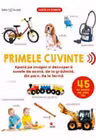 PRIMELE CUVINTE. 45 de sunete din jurul tau