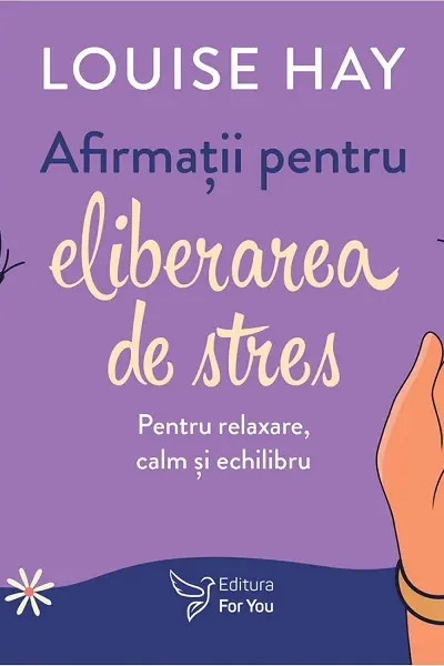 Afirmatii pentru eliberarea de stres