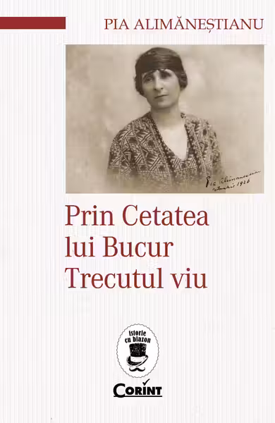 Prin Cetatea lui Bucur-Trecutul viu