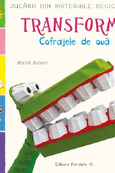 Jucarii din materiale reciclabile. Transforma Cofrajele de oua