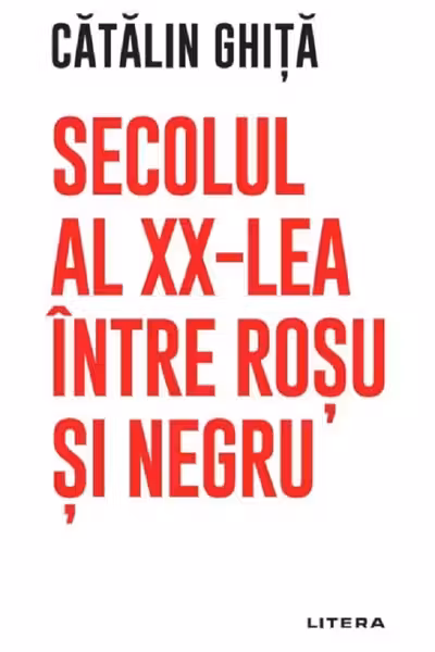 SECOLUL AL XX-LEA INTRE ROSU SI NEGRU.