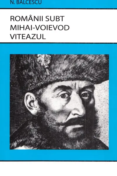 Românii subt Mihai-Voievod Viteazul