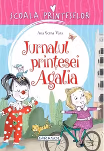Școala prințeselor. Jurnalul prințesei Agalia