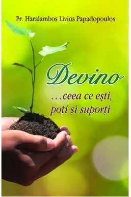 Devino … ceea ce esti, poti si suporti