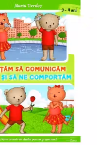 Invatam sa comunicam si sa ne comportam 3-4 ani
