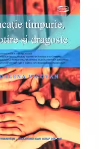 Educatie timpurie, ocrotire si dragoste