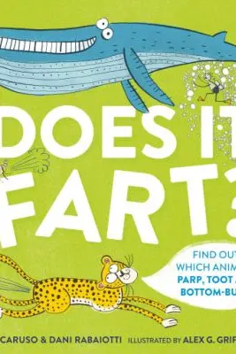 Does It Fart? - Nick Caruso, Dani Rabaiotti
