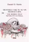 Trupurile care nu ne vin niciodată bine. The bodies that never fit us well