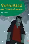 Frankenstein sau Prometeul modern. Prima mea biblioteca