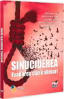 Sinuciderea. Evadarea catre abisuri
