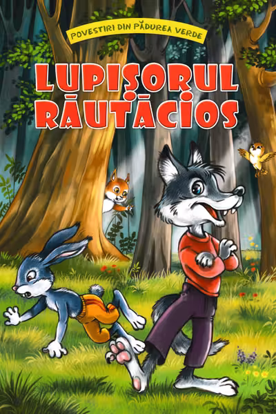 Lupisorul rautacios (Povestiri din padurea verde)