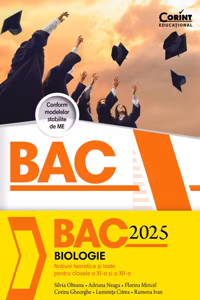 Bacalaureat 2025. Biologie. Noțiuni teoretice și teste pentru clasele a XI-a si a XII-a, ediția a II-a