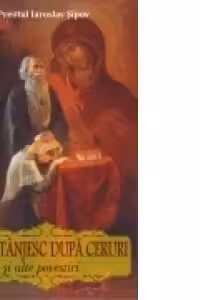 Cei ce tanjesc dupa ceruri si alte povestiri