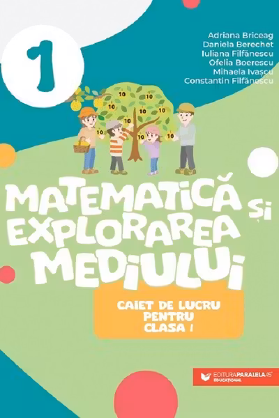 Matematica si explorarea mediului - Clasa 1 - Caiet