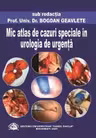 Mic atlas de cazuri speciale in urologia de urgenta