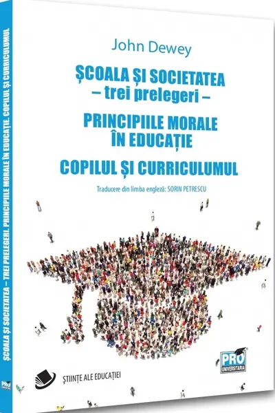 Scoala si societatea - trei prelegeri