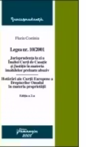Legea nr. 10/2001 - Jurisprudenta la zi a Inaltei Curti de Casatie si Justitie in materia imobilelor preluate abuziv