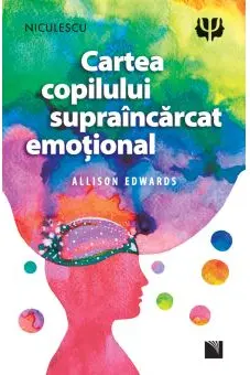 Cartea copilului supraincarcat emotional