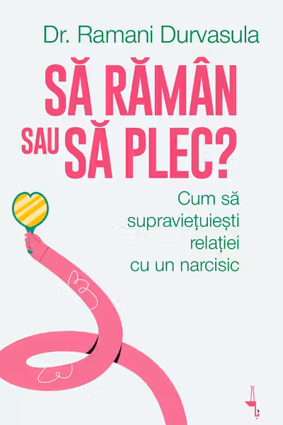 Să rămân sau să plec? Cum să supraviețuiești relației cu un narcisic