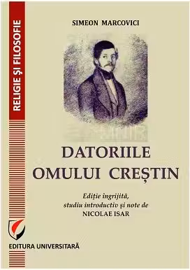 DATORIILE OMULUI CRESTIN. Editie ingrijita, studiu introductiv si note de Nicolae Isar