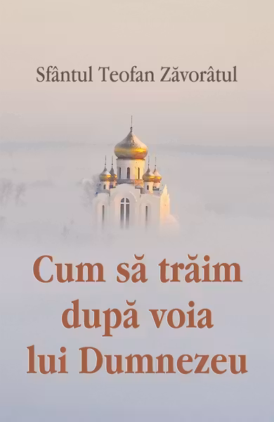 Cum să trăim după voia lui Dumnezeu