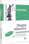 Dreptul afacerilor. Practica judiciara pentru uzul studentilor Ed.2