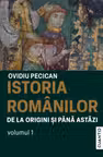 Istoria romanilor de la origini pana in prezent - Vol.1