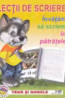 Lectii de scriere. Invatam sa scriem in patratele