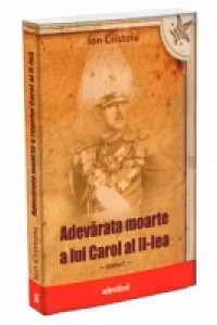 Adevarata moarte a lui Carol al II-lea