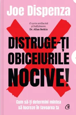 Distruge-ti obiceiurile nocive. Editie de colectie