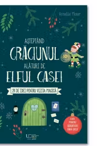 Asteptand Craciunul alaturi de elful casei