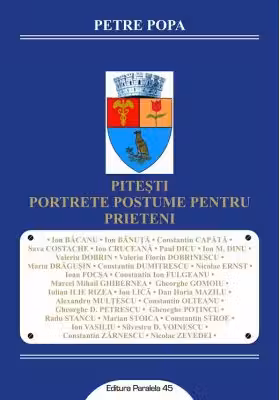 Pitesti. Portrete postume pentru prieteni