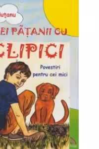 Trei patanii cu clipici. Povestiri pentru cei mici