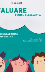 Evaluare pentru clasa a IV-a. 12 teste de limba romana. 12 teste matematica