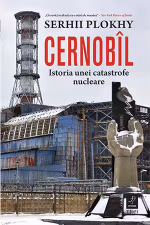 Cernobil. Istoria unei catastrofe nucleare