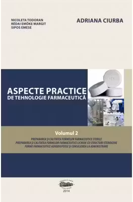 Aspecte practice de tehnologie farmaceutica, volumul 2. Color