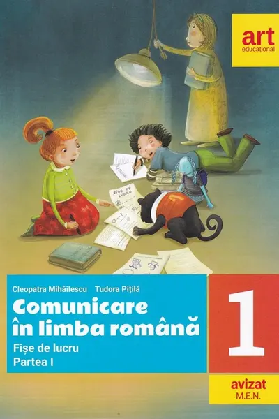 Comunicare in limba romana. Fise de lucru. Clasa I